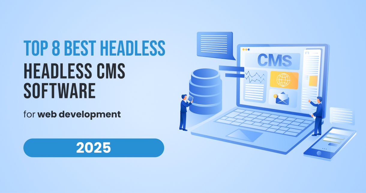 Headless CMS in 2025: The Future of Content Management